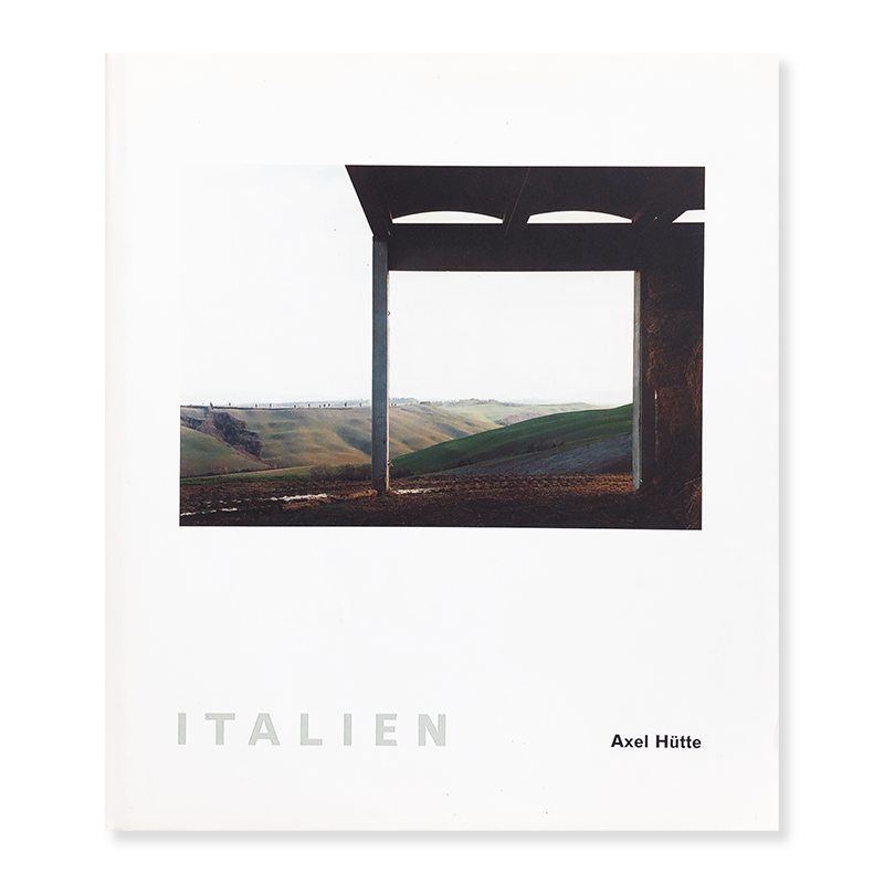 ITALIEN Axel Hutte - 古本買取 2手舎/二手舎 nitesha 写真集 アートブック 美術書 建築