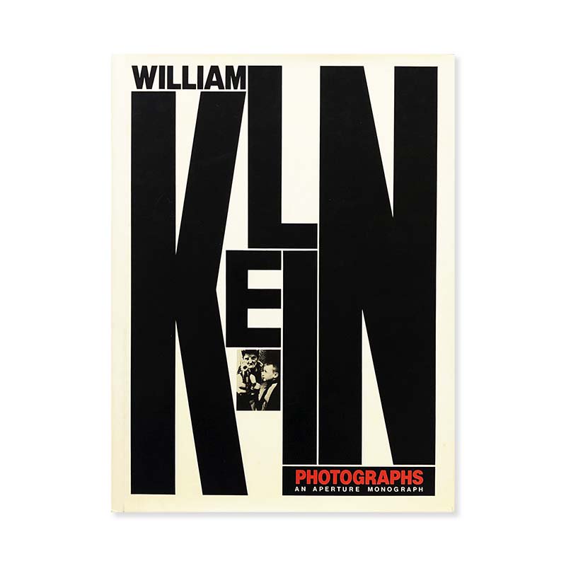 WILLIAM KLEIN PHOTOGRAPHS An Aperture Monographウィリアム 