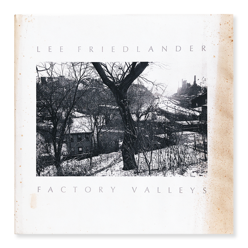 LEE FRIEDLANDER: FACTORY VALLEYS Ohio & Pennsylvania *signed