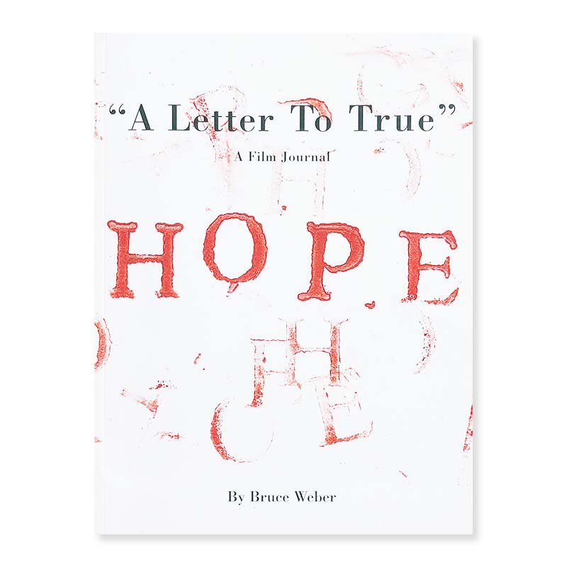 A Letter To True: A Film Journal by BRUCE WEBER<br>トゥルーへの手紙 ブルース・ウェーバー ヴォーグイタリア 付録