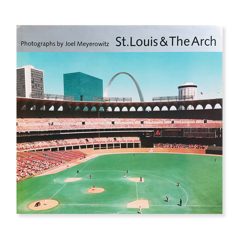 Joel Meyerowitz: St. Louis & The Arch photographsジョエル・マイロウィッツ - 古本買取  2手舎/二手舎 nitesha 写真集 アートブック 美術書 建築