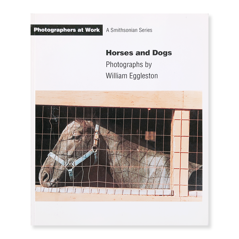 Horses and Dogs Photographs by William Eggleston