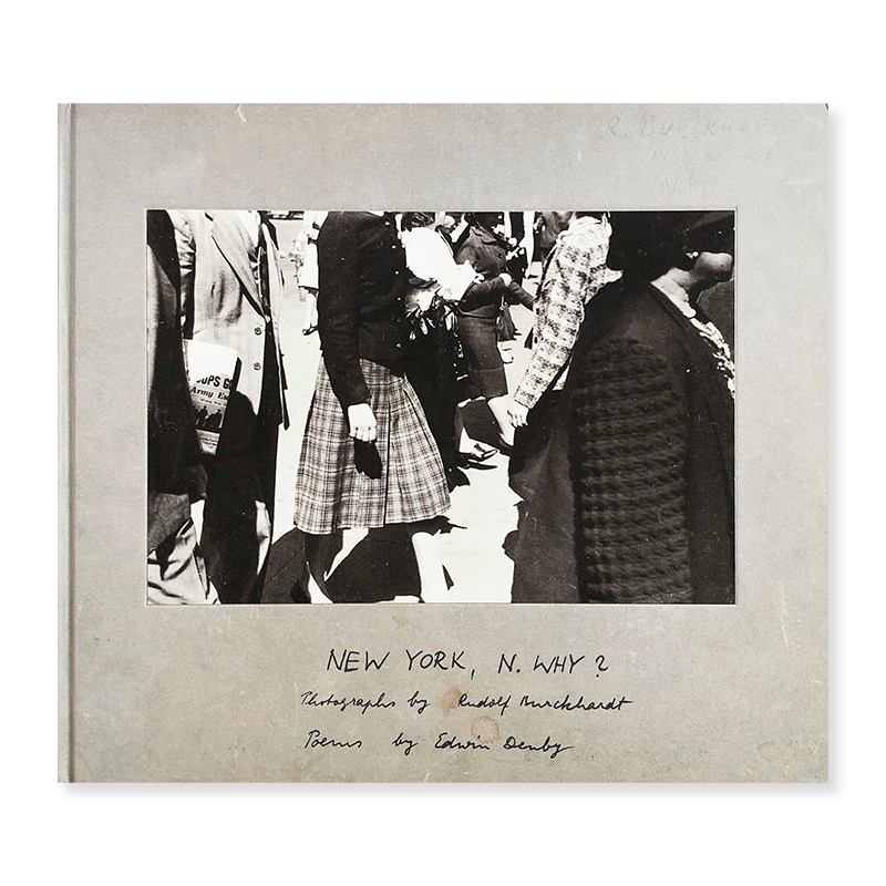 NEW YORK, N. WHY? Photographs by Rudy Burckhardt