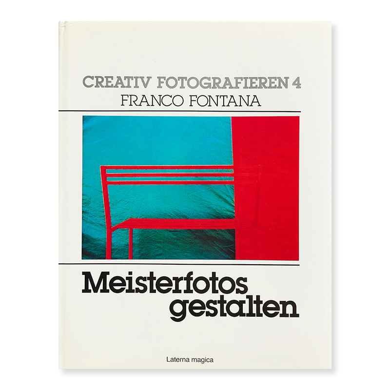 Meisterfotos gestalten: CREATIV FOTOGRAFIEREN 4 FRANCO FONTANA - 古本買取  2手舎/二手舎 nitesha 写真集 アートブック 美術書 建築