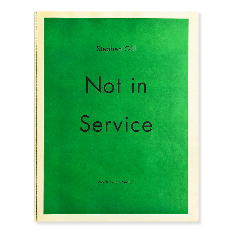 NOT IN SERVICE by Stephen Gill *signed