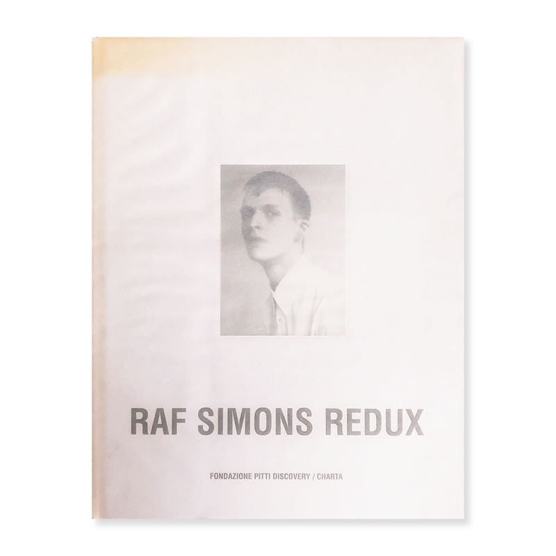 RAF SIMONS REDUX ラフシモンズ 作品集-