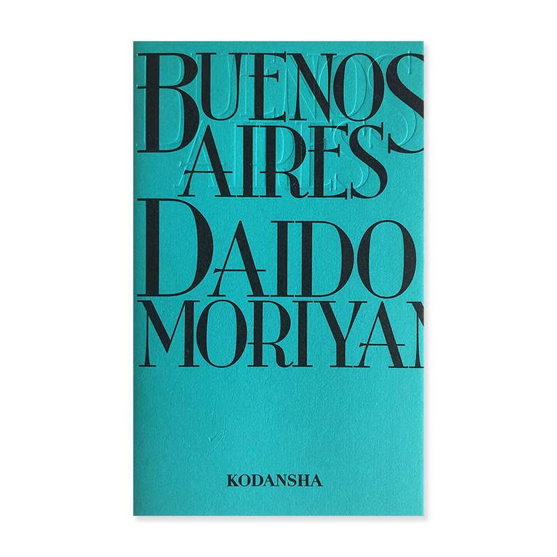 BUENOS AIRES new reissue edition by Daido Moriyama