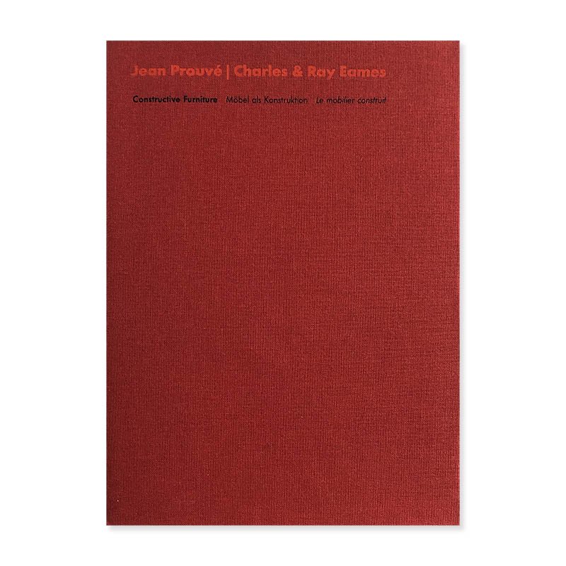 Jean Prouve | Charles & Ray Eames: Constructive Furniture<br>ジャン・プルーヴェ チャールズ & レイ・イームズ