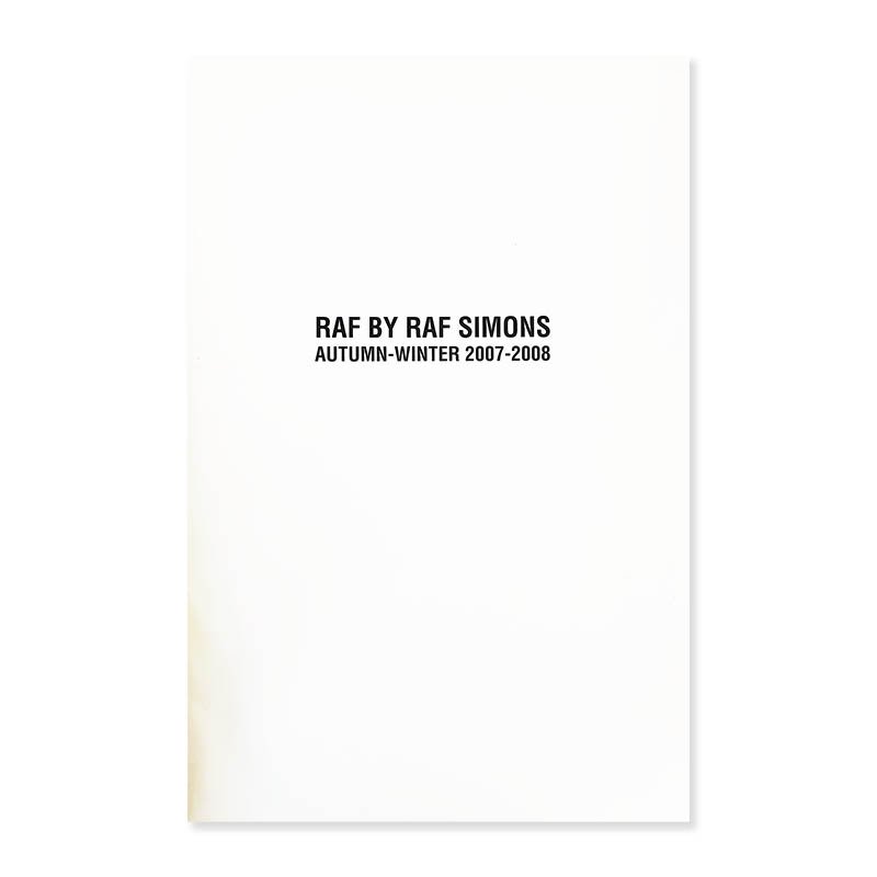 RAF BY RAF SIMONS Autumn-Winter 2007-2008 Lookbook<br>ラフ・バイ・ラフ・シモンズ 2007-2008年 秋冬コレクション