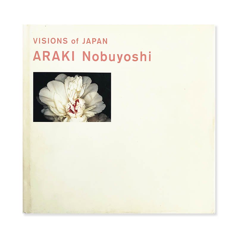 VISIONS of JAPAN Araki Nobuyoshi Japanese edition<br>荒木経惟
