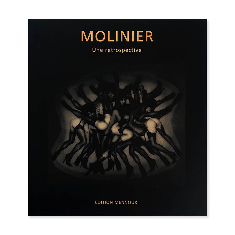 MOLINIER Une retrospective+PIERRE MOLINIERピエール・モリニエ - 古本買取 2手舎/二手舎 nitesha  写真集 アートブック 美術書 建築