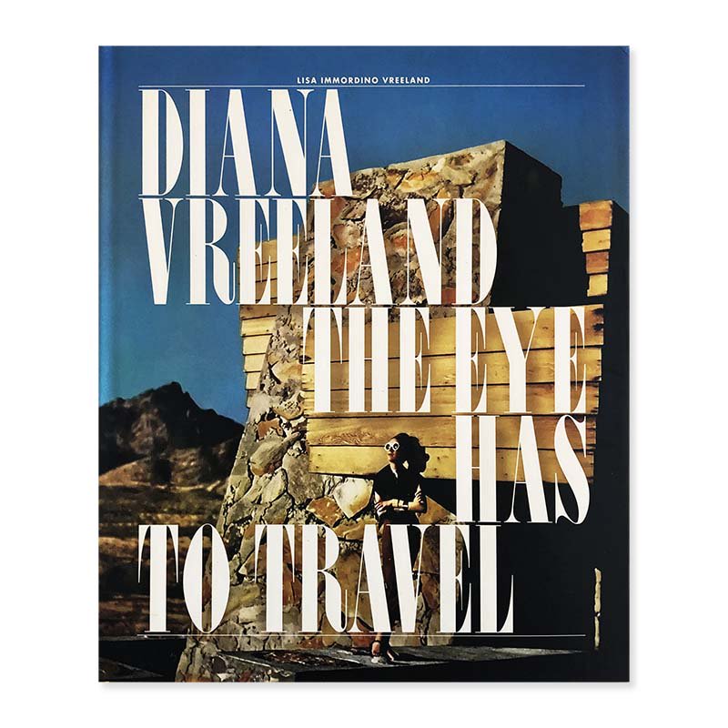 DIANA VREELAND: THE EYE HAS TO TRAVEL<br>ダイアナ・ブリーランド