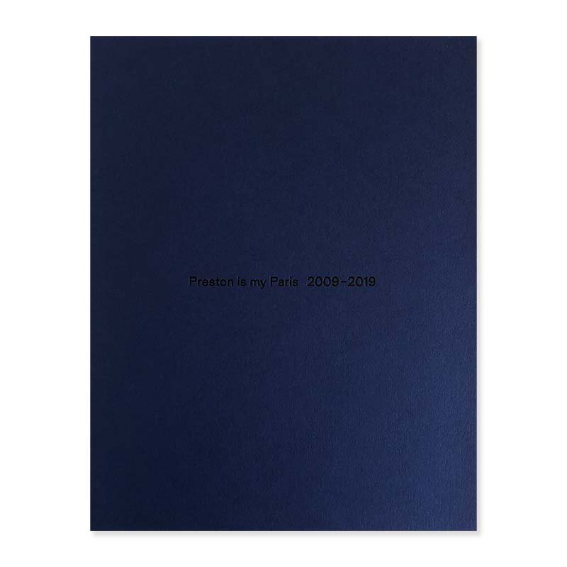 Preston is my Paris 2009-2019 Re-edition by Jamie Hawkesworth, Adam Murray, Robert Parkinson