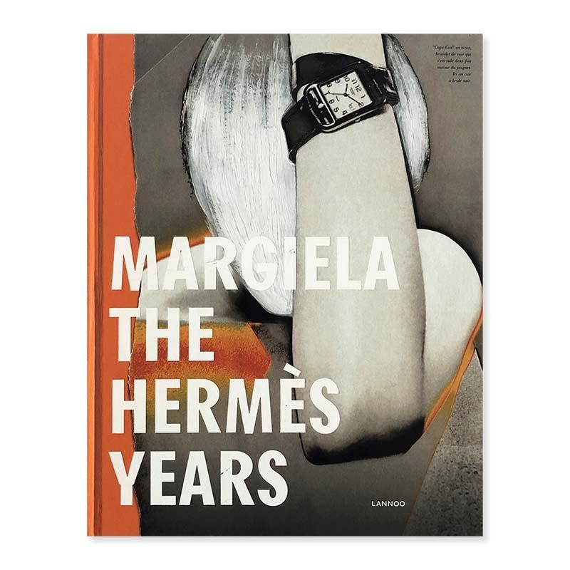 MARGIELA THE HERMES YEARSマルジェラ ザ・エルメス・イヤーズ - 古本 