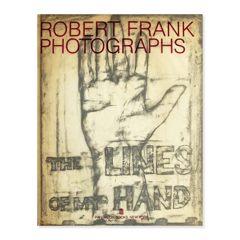THE LINES OF MY HANDS Pantheon edition by ROBERT FRANK<br>私の手の詩 ロバート・フランク