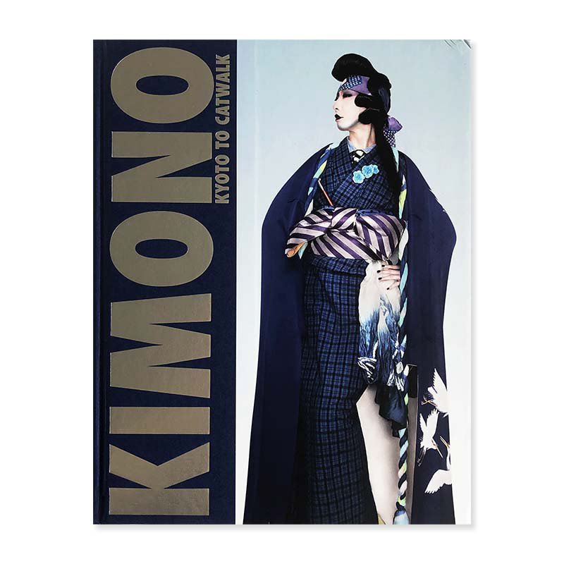 KIMONO: KYOTO TO CATWALK edited by Anna Jackson