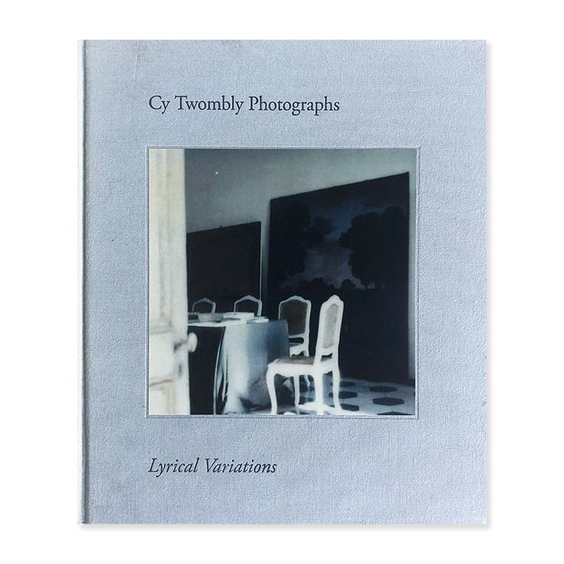 Cy Twombly Photographs: Lyrical Variationsサイ・トゥオンブリーの 