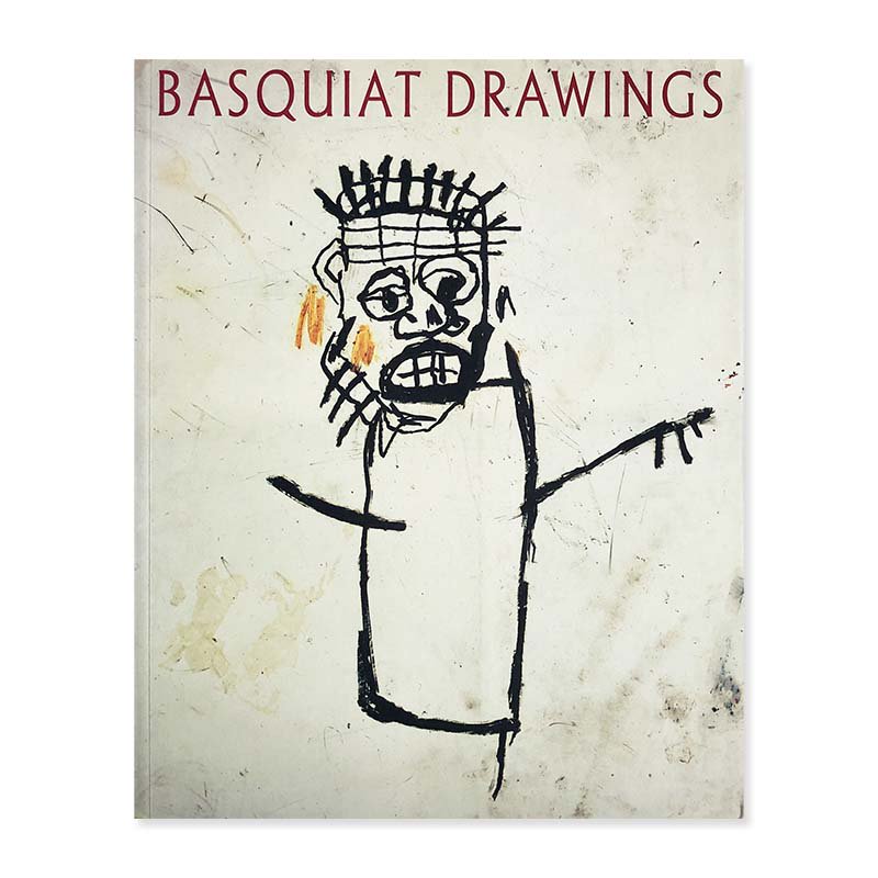 BASQUIAT DRAWINGS Jean-Michel Basquiatジャン＝ミシェル・バスキア 