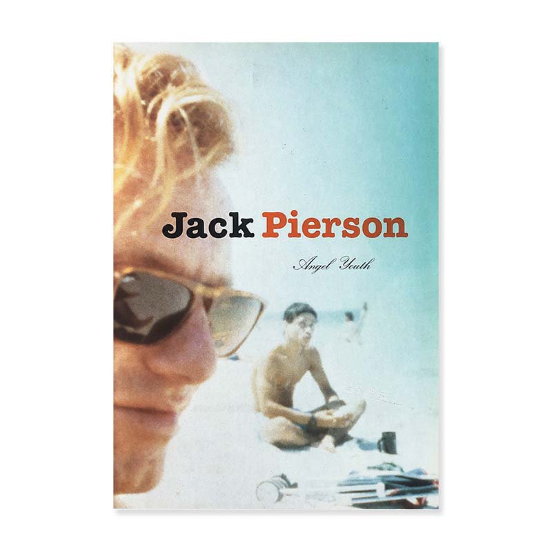 Jack Pierson: Angel Youthジャック・ピアソン - 古本買取 2手舎/二手舎 nitesha 写真集 アートブック 美術書 建築
