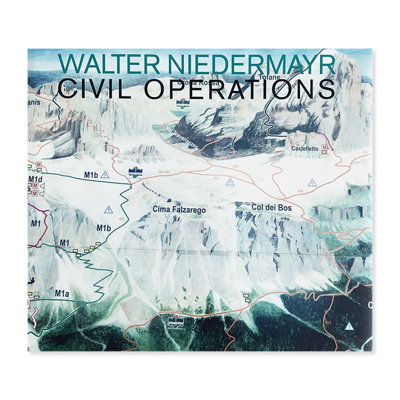 Walter Niedermayr: ZIVILE OPERATIONEN / CIVIL OPERATIONSウォルター