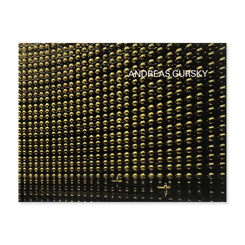 ANDREAS GURSKY an exhibition catalogue in Japan 2013-2014 