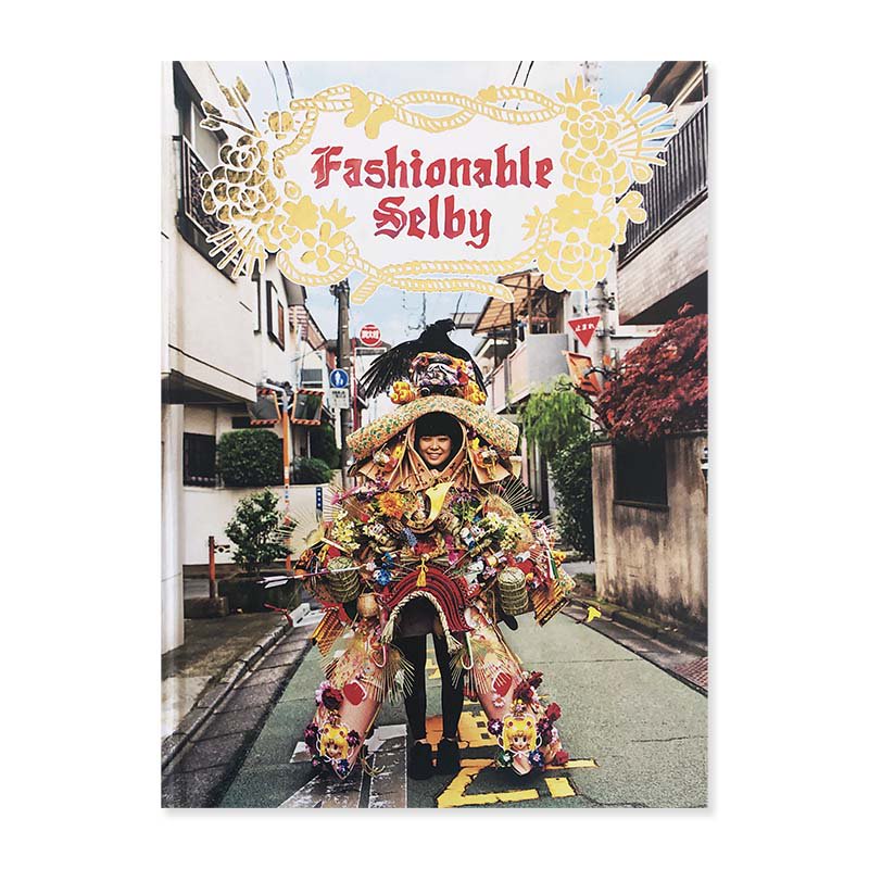 Fashionable Selby by Todd Selby<br>トッド・セルビー