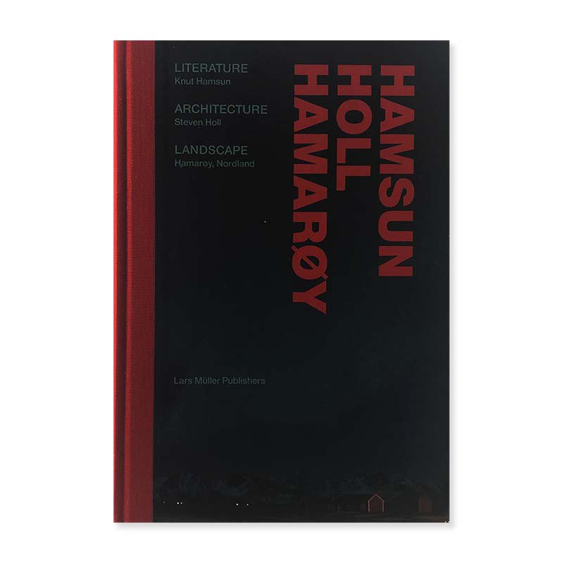 HAMSUN HOLL HAMAROY: Knut Hamsun, Steven Holl, Hamaroy<br>̡ȡϥॹ ƥ֥󡦥ۡ ϥޥ
