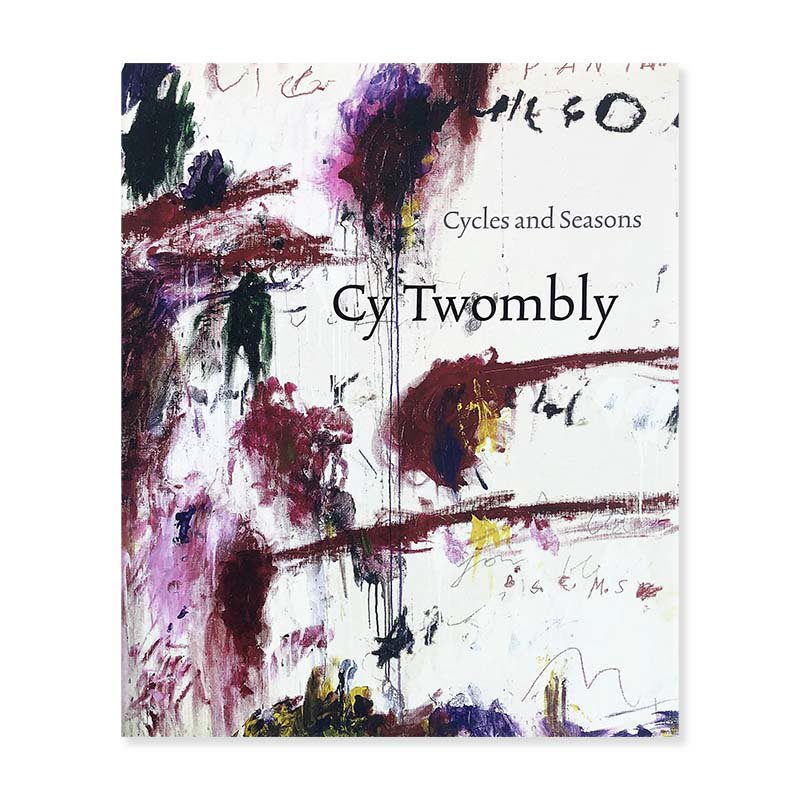 Cy Twombly: Cycles and Seasonsサイ・トゥオンブリー - 古本買取 2手 ...