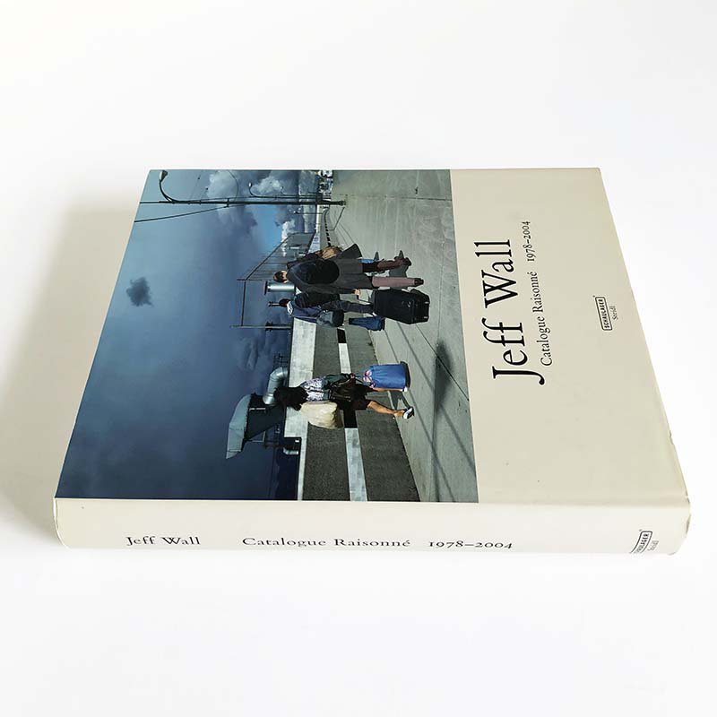 Jeff Wall: Catalogue Raisonne 1978-2004ジェフ・ウォール カタログ 