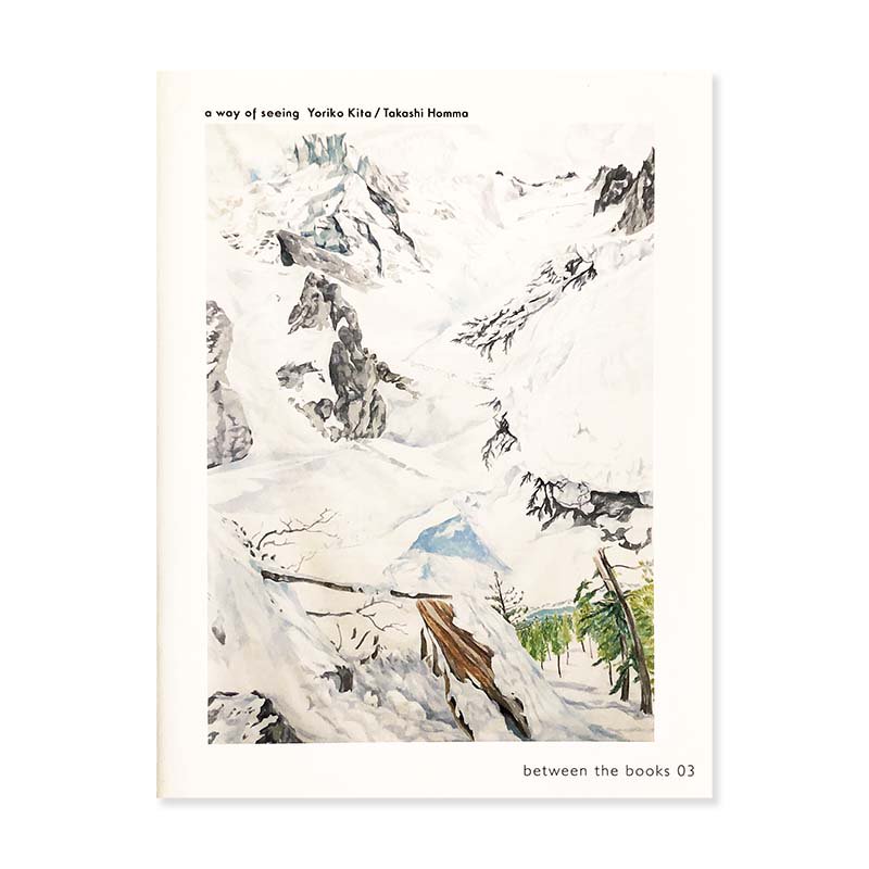 Mountains ”a way of seeing” Yoriko Kita / Takashi Homma *signed<br>喜多順子 ホンマタカシ *署名本