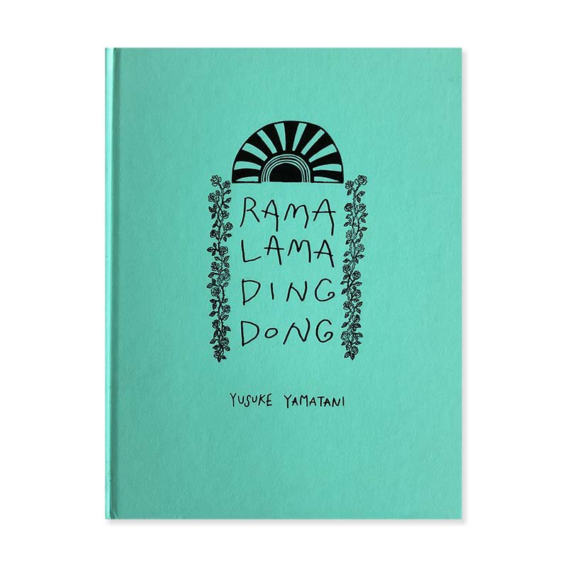 YUSUKE YAMATANI: RAMA LAMA DING DONG *signed<br>ラマラマディンドン 山谷佑介 *署名本