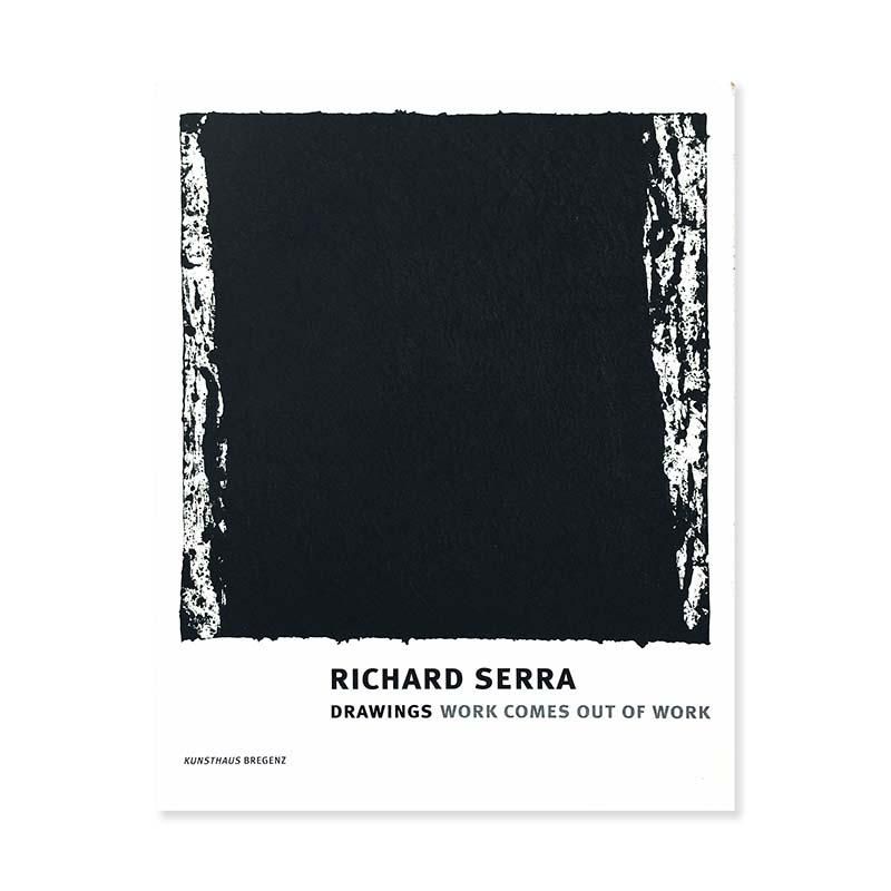 Richard Serra Sculpture: Forty Years （リチャード・セラ公共