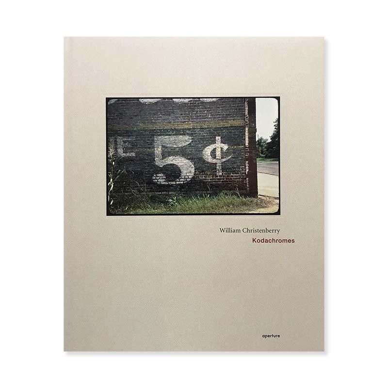 ウィリアム・クリステンベリー 写真集 William Christenberry: Kodachromesウィリアム・クリステン