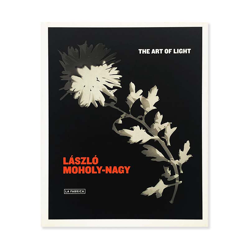 Laszlo Moholy-Nagy: THE ART OF LIGHT<br>ラズロ・モホリ＝ナジ