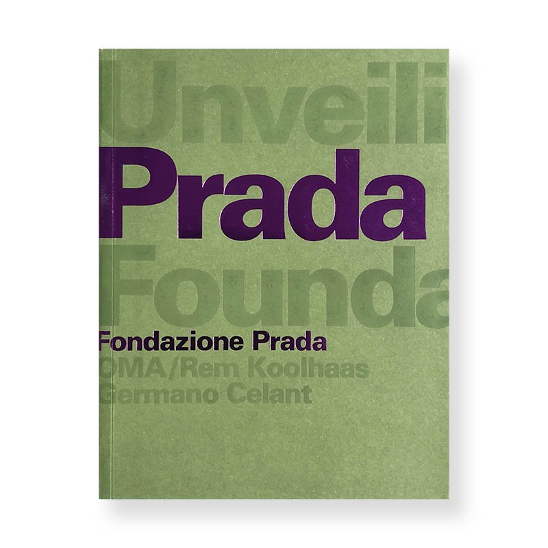 レム・コールハース　Unveiling the Prada FoundationUnveilingtheP