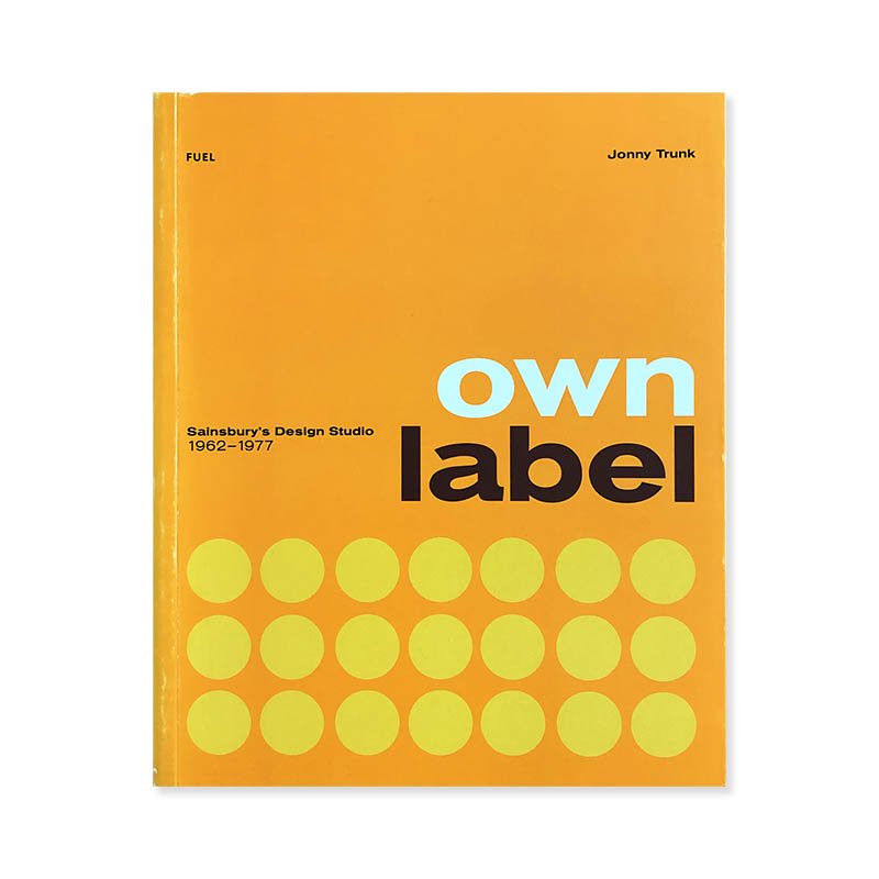 Own Label: Sainsburys Design Studio 1962-1977 by Jonny Trunk<br>󥺥٥꡼