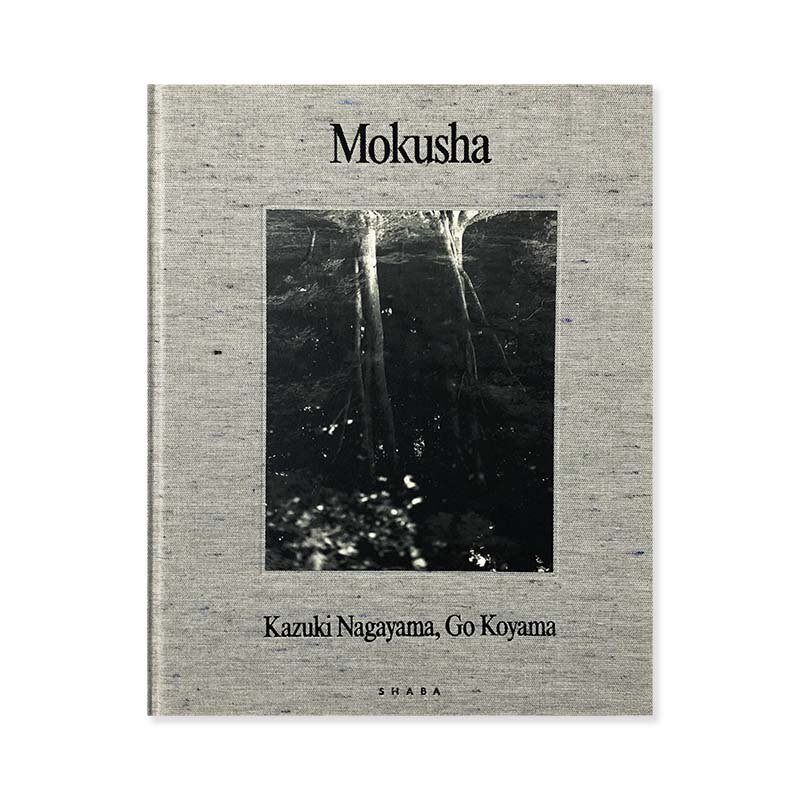 Kazuki Nagayama/Go Koyama: Mokusha Gray edition<br>木写 長山一樹 小山剛