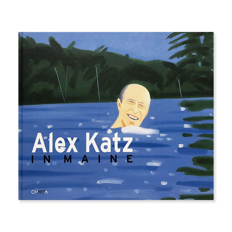 Alex Katz: in Maineアレックス・カッツ - 古本買取 2手舎/二手舎 nitesha 写真集 アートブック 美術書 建築