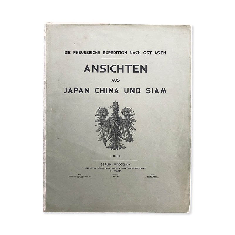 Die Preussische Expedition Nach Ost-Asien Ansichten aus Japan, China und Siam 1. Heft
