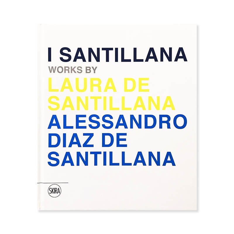 The Santillanas works by Laura de Santillana and Alessandro Diaz de Santillana