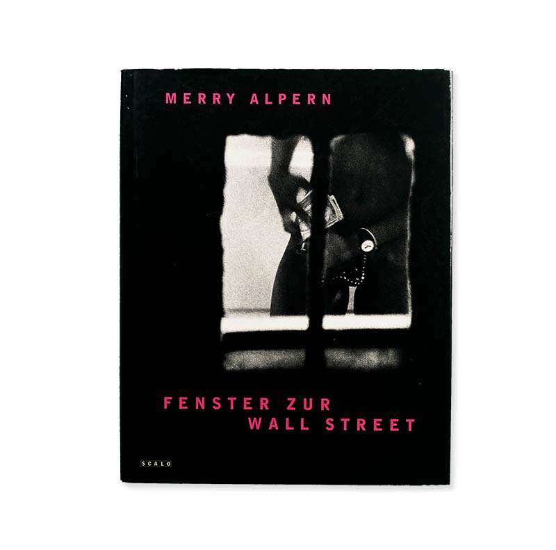 Merry Alpern: FENSTER ZUR WALL STREET<br>メリー・アルパーン