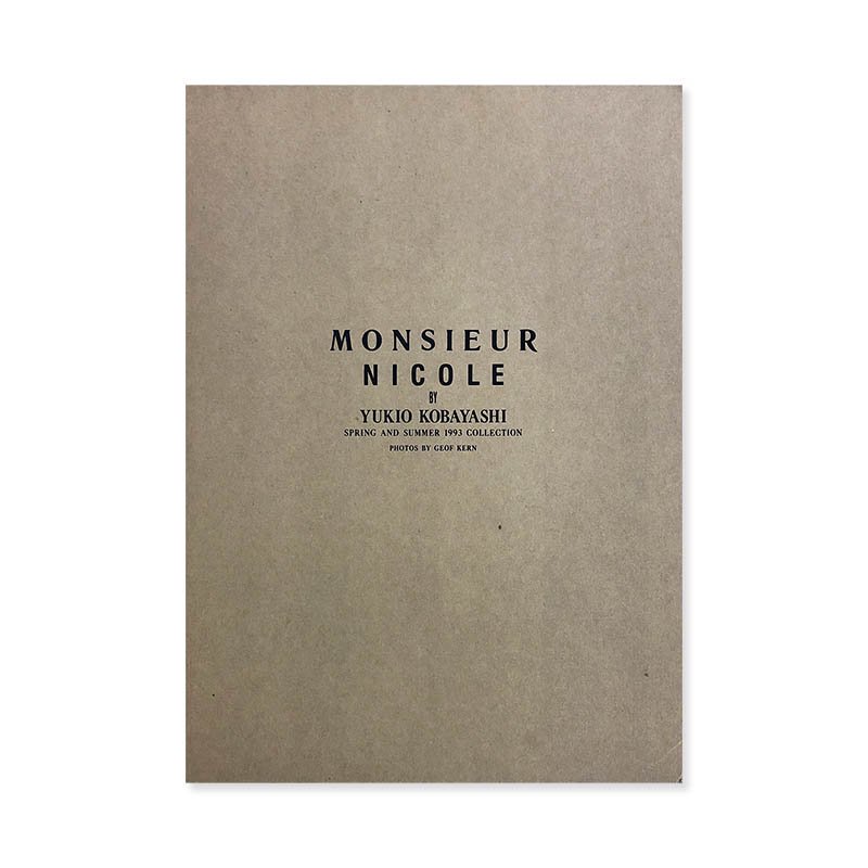 MONSIEUR NICOLE Spring & Summer Collection 1993 by YUKIO KOBAYASHIムッシュ・ニコル  1993年春夏コレクション 小林由紀夫 - 古本買取 2手舎/二手舎 nitesha 写真集 アートブック 美術書 建築