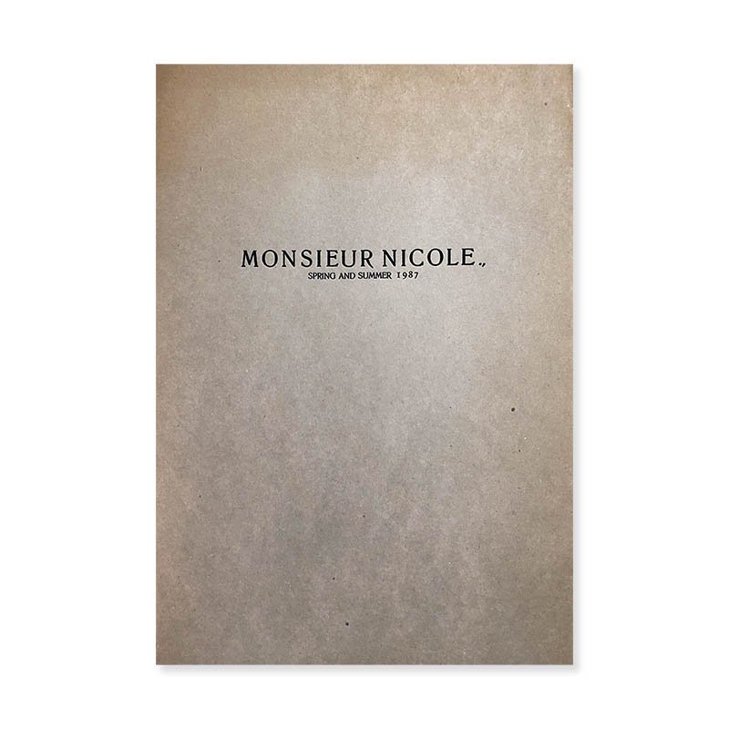 Monsieur Nicole Spring & Summer Collection 1987 by YUKIO KOBAYASHIムッシュ・ニコル  1987年春夏コレクション 小林由紀夫 - 古本買取 2手舎/二手舎 nitesha 写真集 アートブック 美術書 建築