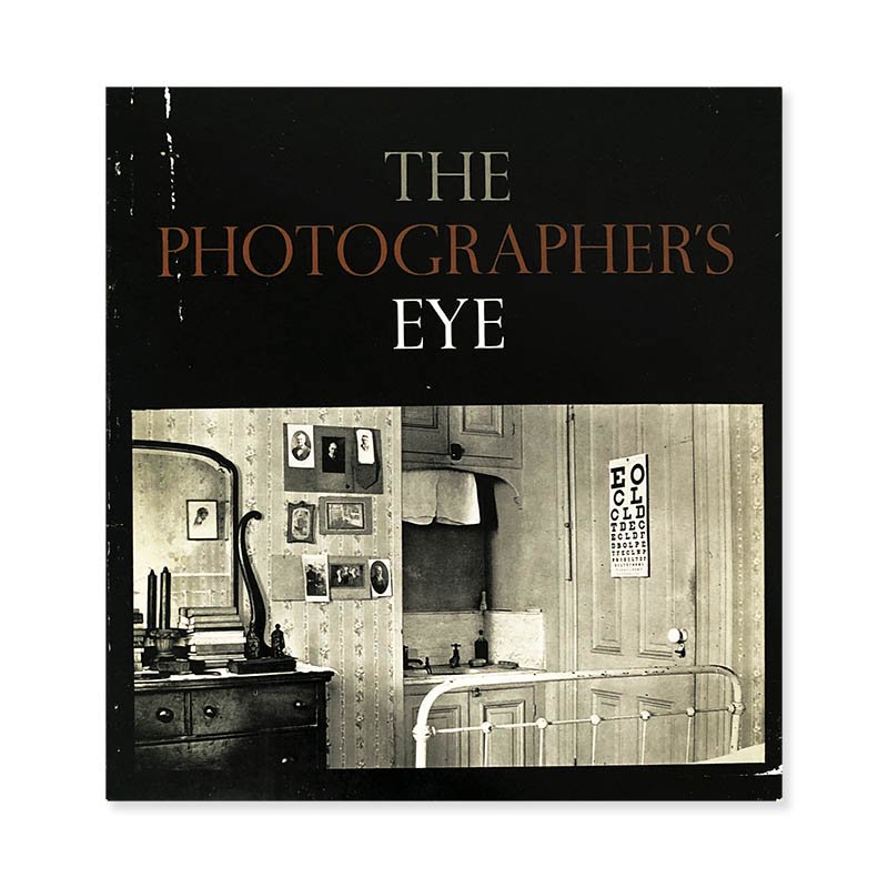 THE PHOTOGRAPHER'S EYE by John Szarkowskiジョン・シャーカフスキー 