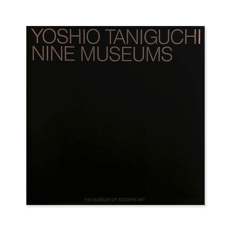 Yoshio Taniguchi: Nine Museums谷口吉生 - 古本買取 2手舎/二手舎 