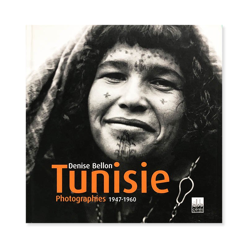 Denise Bellon: Tunisie Photographies 1947-1960<br>ǥ˥٥