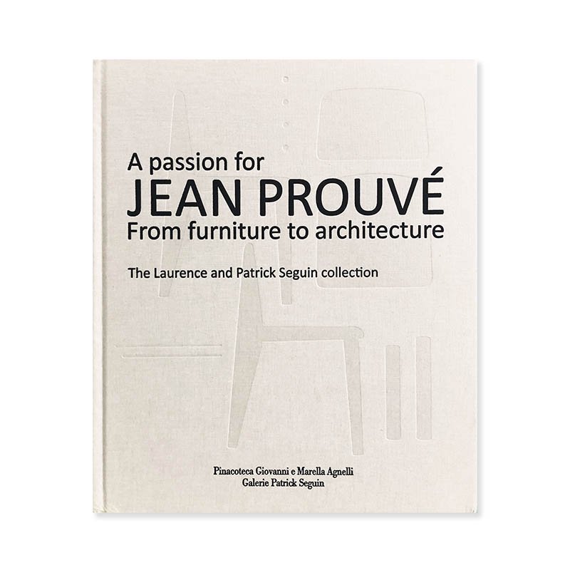 A passion for JEAN PROUVE From furniture to architectureジャン・プルーヴェ - 古本買取  2手舎/二手舎 nitesha 写真集 アートブック 美術書 建築