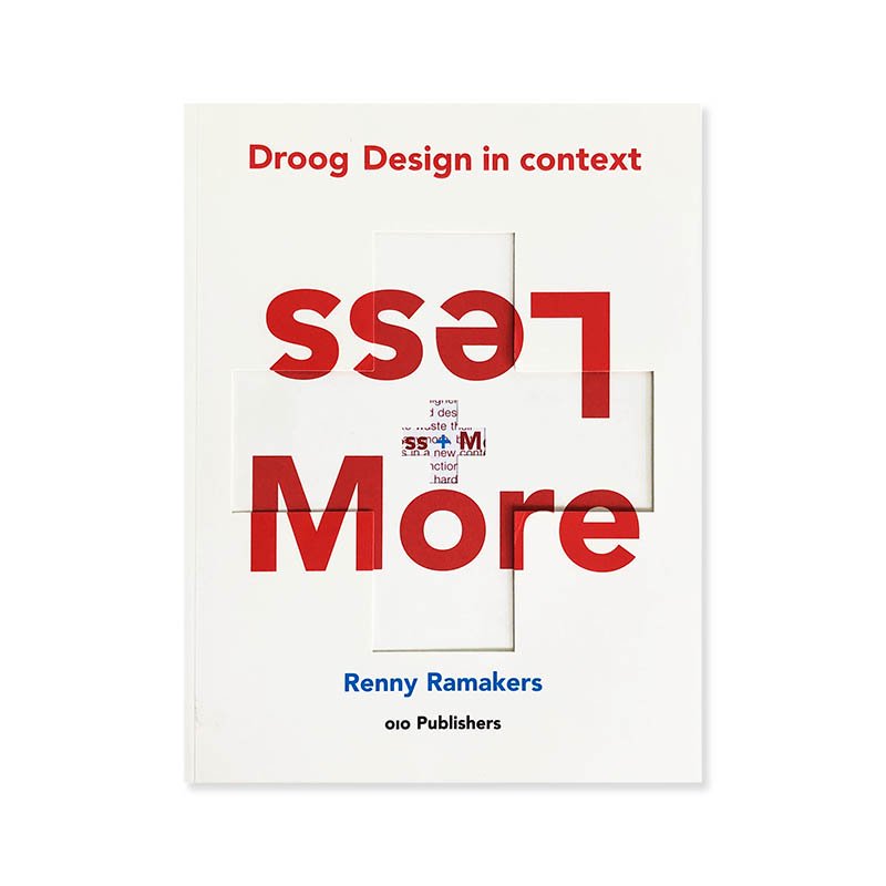 Less + More: Droog Design in context by Renny Ramakers<br>ˡޥ