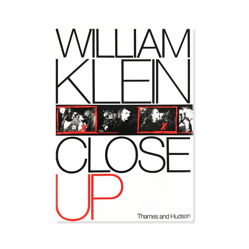 William Klein: CLOSE UP<br>ꥢࡦ饤