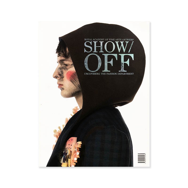 SHOW/OFF issue #1 2008 Royal Academy of Fine Arts Antwerp uncovering the Fashion Department